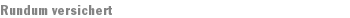 Rundum versichert